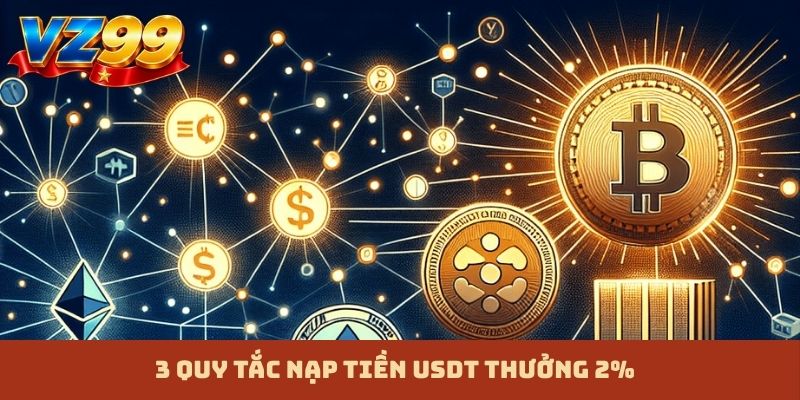 3 quy tắc nạp tiền USDT thưởng 2%