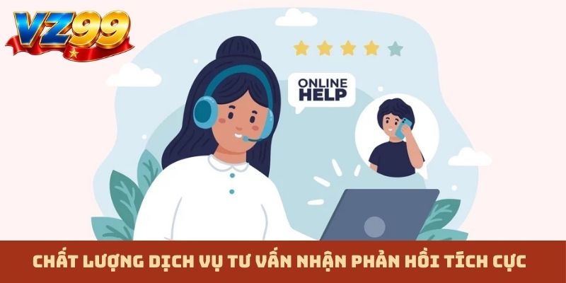 Chất lượng dịch vụ tư vấn nhận phản hồi tích cực