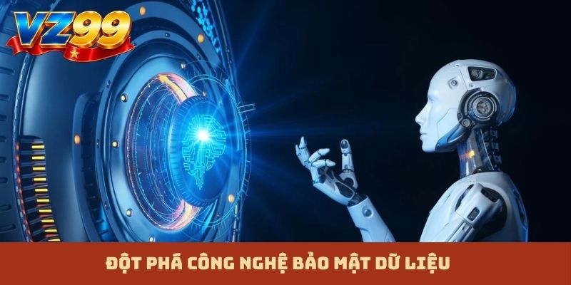 Đột phá công nghệ bảo mật dữ liệu