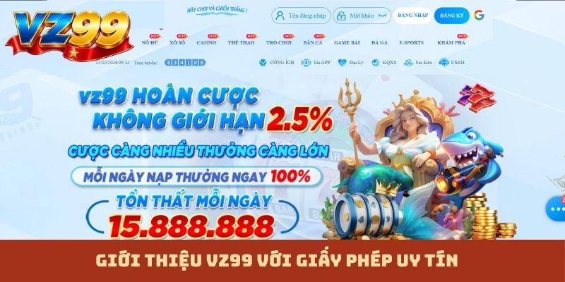 Giới thiệu VZ99 với giấy phép uy tín