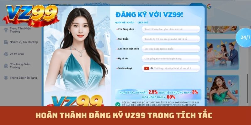 Hoàn thành đăng ký VZ99 trong tích tắc