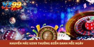 VZ99 thưởng điểm danh mỗi ngày