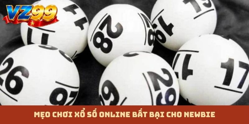 Mẹo chơi xổ số online bất bại cho newbie