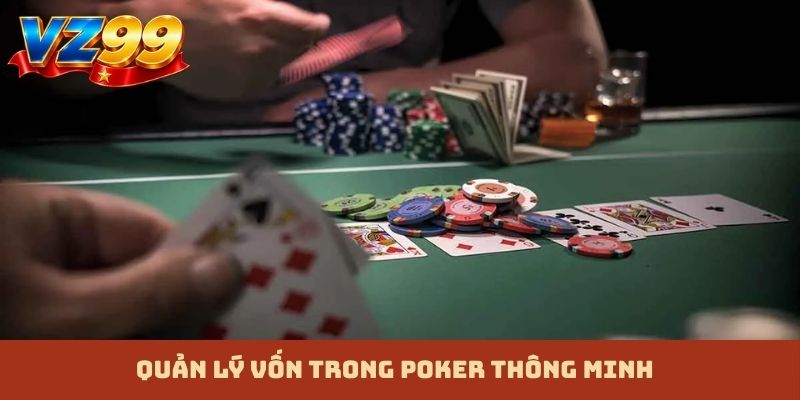 Quản lý vốn trong Poker thông minh