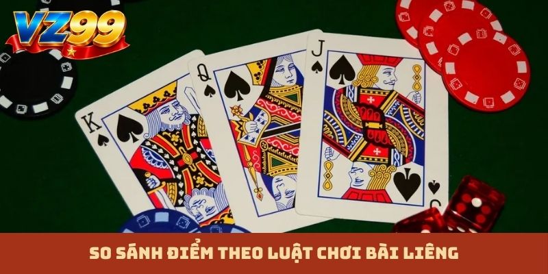 So sánh điểm theo luật chơi bài Liêng
