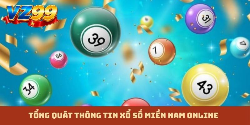 Tổng quát thông tin xổ số miền Nam online